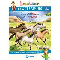 LOEWE VERLAG 978-3-7432-1062-2 Leselöwen Lesetraining 2. Klasse - Das verletzte Wildpferd von Loewe