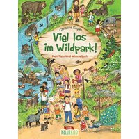 LOEWE VERLAG 978-3-7432-1226-8 Viel los im Wildpark! Wimmelbuch von Loewe