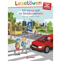 LOEWE VERLAG 978-3-7432-1645-7 Leselöwen - Ich passe auf im Straßenverkehr von Loewe