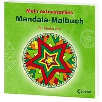 LOEWE VERLAG 978-3-7855-6317-5 Mein extrastarkes Mandala-Malbuch ab 8 grün von Loewe