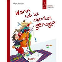 LOEWE VERLAG 978-3-7855-7765-3 Geisler, Wann hab ich eigentlich genug? von Loewe