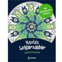 LOEWE VERLAG 978-3-7855-8362-3 Mandala-Lichterzauber Geisterstunde + Sticker von Loewe