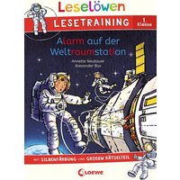 Leselöwen Lesetraining 1. Klasse - Alarm auf der Weltraumstation von Loewe