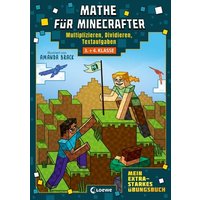 Mathe für Minecrafter - Mein extrastarkes Übungsbuch von Loewe