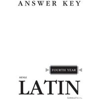 Henle Latin Fourth Year Answer Key von Loyola Press