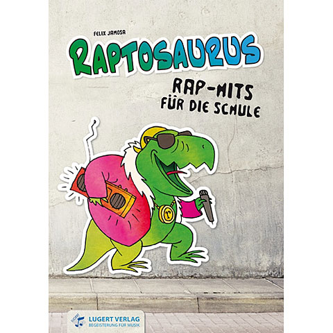 Lugert Raptosaurus, Rap-Hits für die Schule (+ CD) Musiktheorie von Lugert