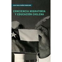 Conciencia Migratoria y Educación Chilena von Lulu