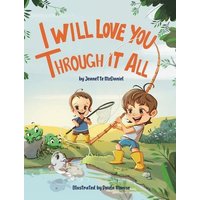 I Will Love You Through It All von Penguin Random House Llc