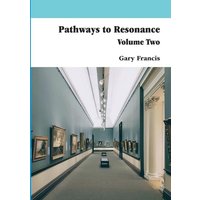 Pathways To Resonance Volume Two Full Colour version von Lulu