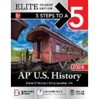 5 Steps to a 5: AP U.S. History 2024 Elite Student Edition von McGraw-Hill Companies