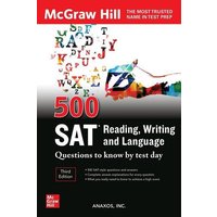 500 SAT Reading, Writing and Language Questions to Know by Test Day, Third Edition von McGraw-Hill Companies