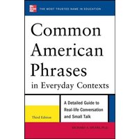 Common American Phrases in Everyday Contexts von McGraw-Hill Companies