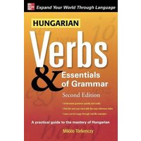 Hungarian Verbs & Essentials of Grammar 2E. von McGraw-Hill Companies