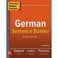 Practice Makes Perfect German Sentence Builder von McGraw-Hill Companies