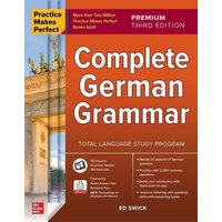 Practice Makes Perfect: Complete German Grammar von McGraw-Hill Education Ltd