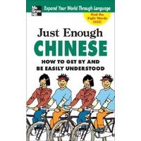 Just Enough Chinese, 2nd. Ed. von MCGRAW-HILL Professional