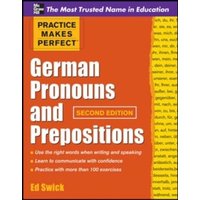 Practice Makes Perfect German Pronouns and Prepositions, Second Edition von MCGRAW-HILL Professional