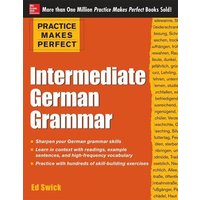 Practice Makes Perfect: Intermediate German Grammar von MCGRAW-HILL Professional