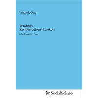 Wigands Konversations-Lexikon von MV-SocialScience