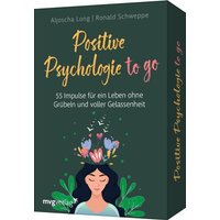 Positive Psychologie to go von MVG Moderne Verlagsgesellschaft