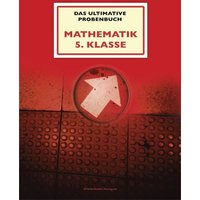 Das ultimative Probenbuch Mathematik 5. Klasse von MaMis Verlag