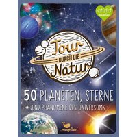 Tour durch die Natur - 50 Planeten, Sterne und Phänomene des Universums von Magellan GmbH & Co.KG