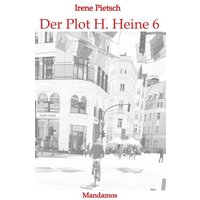 Der Plot H. Heine 6 von Mandamos Verlag