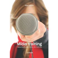 Mídia training: capacitação das fontes de notícias von Writers Republic LLC