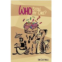Who Stole my Cake? von Suzi K Edwards