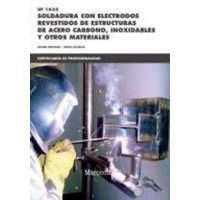 Soldadura con electrodos revestidos de estructuras de acero carbono, inoxidables y otros materiales von Marcombo Ediciones Técnicas