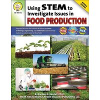 Using Stem to Investigate Issues in Food Production, Grades 5 - 8 von Mark Twain Media