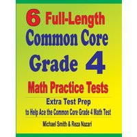 6 Full-Length Common Core Grade 4 Math Practice Tests von Math Notion