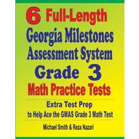 6 Full-Length Georgia Milestones Assessment System Grade 3 Math Practice Tests von Math Notion