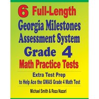 6 Full-Length Georgia Milestones Assessment System Grade 4 Math Practice Tests von Math Notion