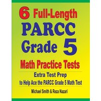 6 Full-Length PARCC Grade 5 Math Practice Tests von Math Notion