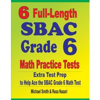 6 Full-Length SBAC Grade 6 Math Practice Tests von Math Notion