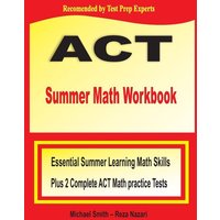 ACT Summer Math Workbook von Math Notion