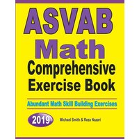 ASVAB Math Comprehensive Exercise Book von Math Notion