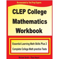 CLEP College Mathematics Workbook von Math Notion