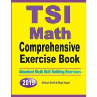 TSI Math Comprehensive Exercise Book von Math Notion