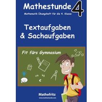 Mathestunde 4 - Textaufgaben und Sachaufgaben Fit fürs Gymnasium von Mathefritz Verlag