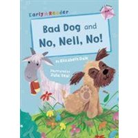 Bad Dog and No, Nell, No! von Maverick Arts Publishing