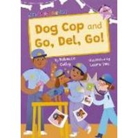 Dog Cop and Go, Del, Go! von Maverick Arts Publishing