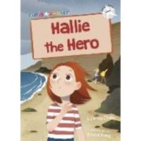 Hallie the Hero von Maverick Arts Publishing