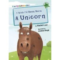 I Wish I'd Been Born a Unicorn von Maverick Arts Publishing