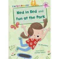 Ned in Bed and Fun at the Park von Maverick Arts Publishing