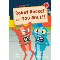 Robot Rocket and You Are It! von Maverick Arts Publishing