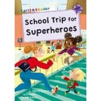 School Trip for Superheroes von Maverick Arts Publishing