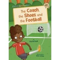 The Coach, the Shoes and the Football von Maverick Arts Publishing