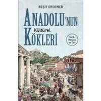 Anadolunun Kültürel Kökleri von Maya Kitap